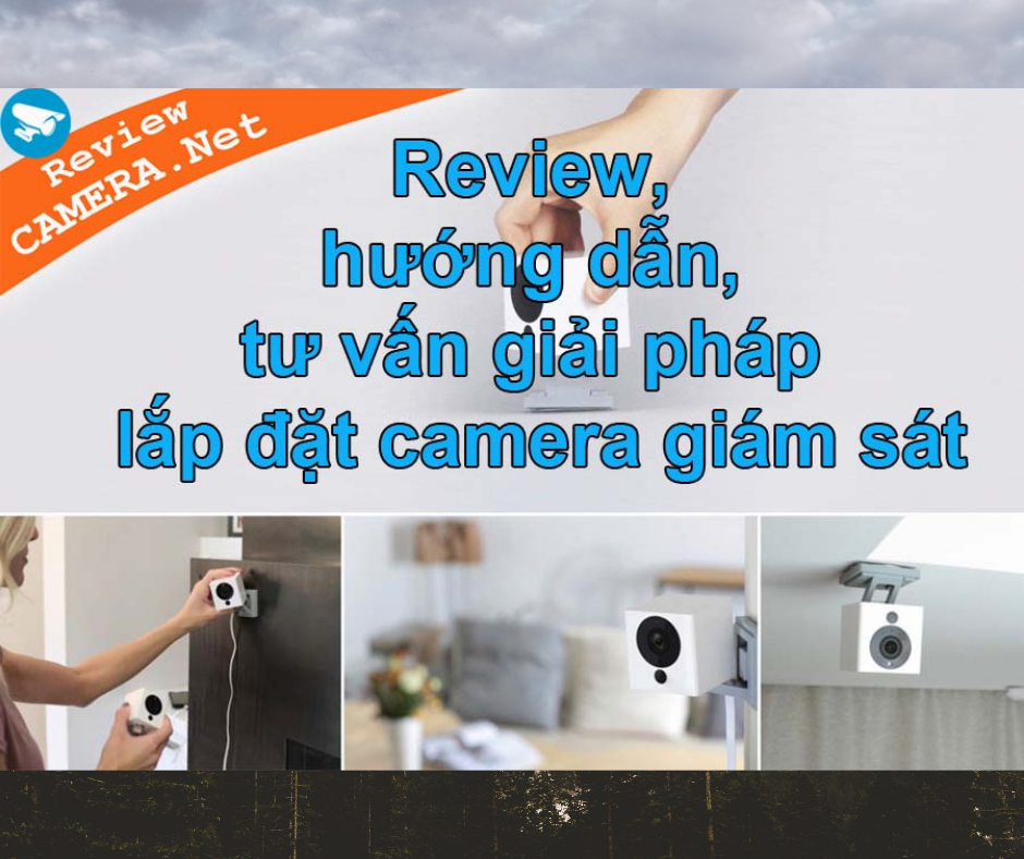 Reviewcamera.net - Cẩm nang kỹ thuật và kinh nghiệm về camera quan sát